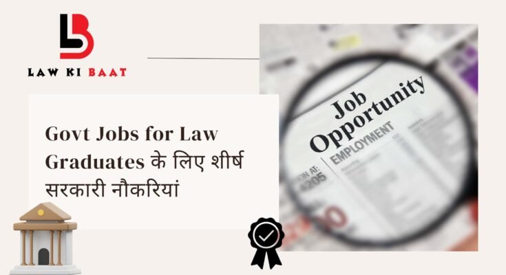 Govt Jobs for Law Graduates