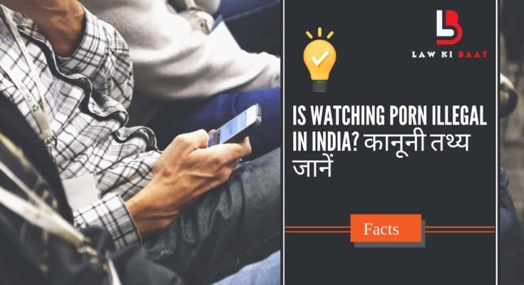 is Watching Porn Illegal in India