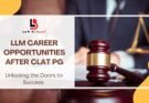 LLM career opportunities after CLAT PG