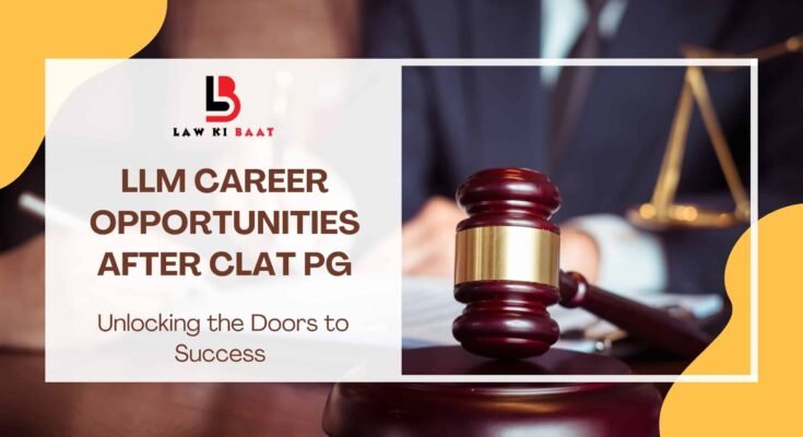 LLM career opportunities after CLAT PG