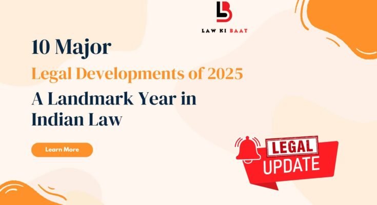 Major Legal Developments in India 2025