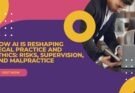 How AI Is Reshaping Legal Practice and Ethics Risks, Supervision, and Malpractice