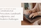Right to Privacy in India Constitutional Protection, Landmark Judgments, and Modern Challenges