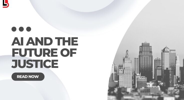 AI and the Future of Justice