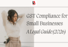 GST Compliance for Small Businesses A Legal Guide (2026)
