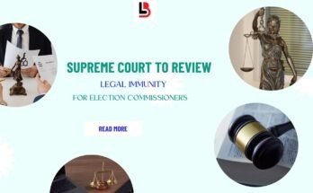 Supreme Court to Review Legal Immunity for Election Commissioners